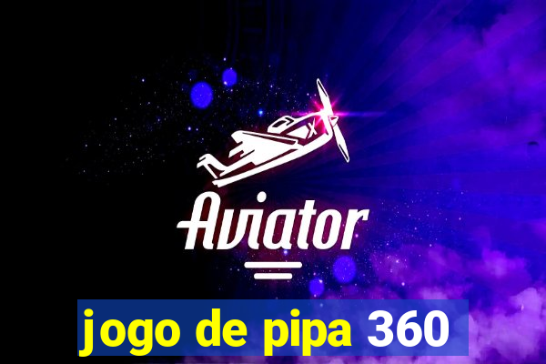 jogo de pipa 360